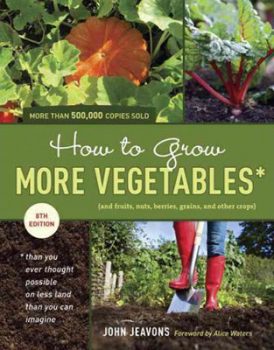how to grow more vegetables, john jeavons
